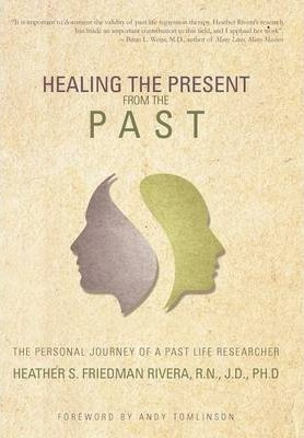 Libro Healing The Present From The Past - Heather S Fried...