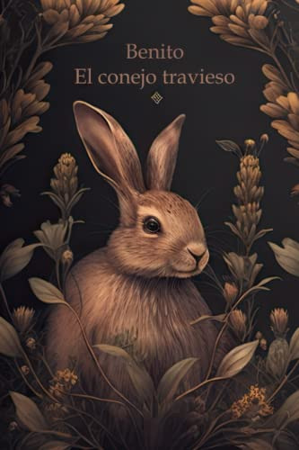 Benito El Conejo: Aprende Sobra La Amistad