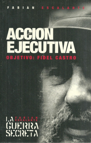 Libro Accion Ejecutiva Objetivo Fidel Castro Cia Comunismo
