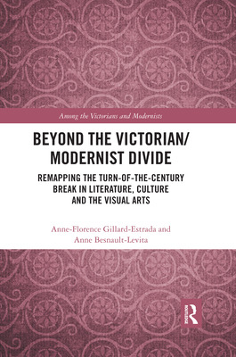 Libro Beyond The Victorian/ Modernist Divide: Remapping T...