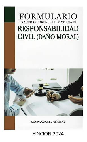 Formulario Práctico De Responsabilidad Civil Daño Moral 2024