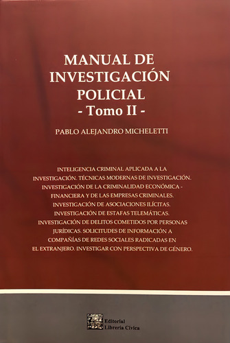 Manual De Investigación Policial Tomo 2, De Micheletti, Pablo Alejandro., Vol. 1. Editorial Libreria Civica, Tapa Blanda, Edición 1 En Español, 2024