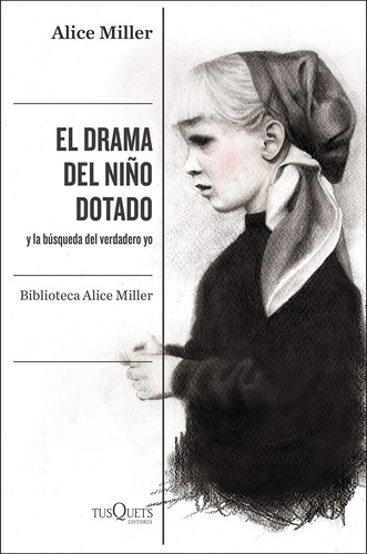 Libro El Drama Del Niño Dotado - Alice Miller