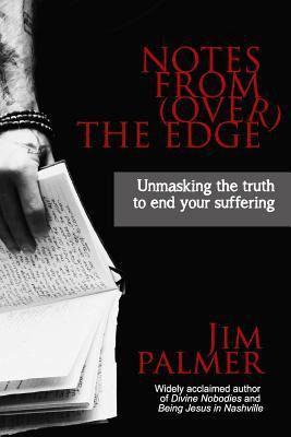 Libro Notes From (over) The Edge : Unmasking The Truth To...