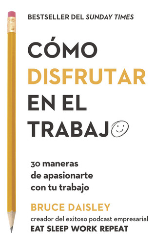 Libro Cã³mo Disfrutar En El Trabajo