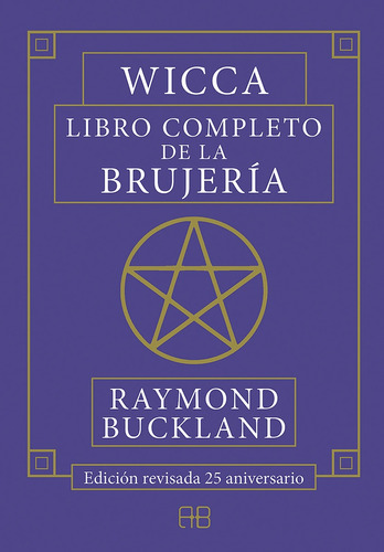 Wicca. Libro Completo De La Brujeria.. - Raymond Buckland