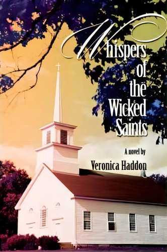 Whispers Of The Wicked Saints, De Veronica Haddon. Editorial Iuniverse, Tapa Blanda En Inglés