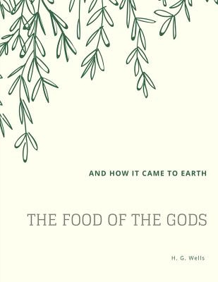 Libro The Food Of The Gods: And How It Came To Earth - We...