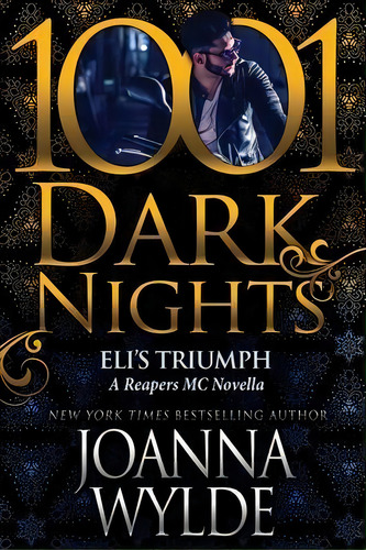 Eli's Triumph : A Reapers Mc Novella, De Joanna Wylde. Editorial Evil Eye Concepts, Incorporated, Tapa Blanda En Inglés