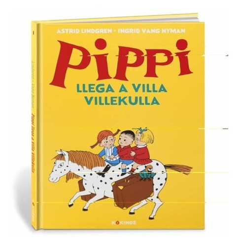 Pippi Llega A Villa Villekulla Td  Kokinos, De Lindgren, Astrid - Vang Nyman, Ingrid. Editorial Kokinos, Tapa Dura En Español, 2020