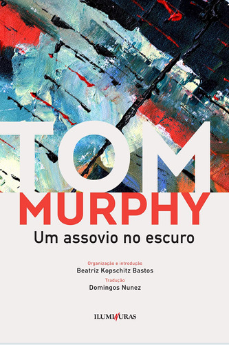 Um assovio no escuro, de Murphy, Tom. Série Coleção Tom Murphy Editora Iluminuras Ltda., capa mole em português, 2020