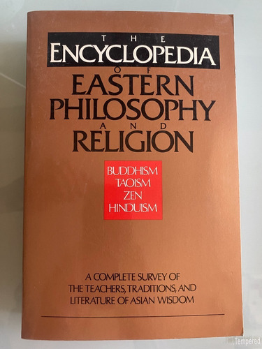 The Encyclopedia Of Eastern Philosophy And Religion : Bud...