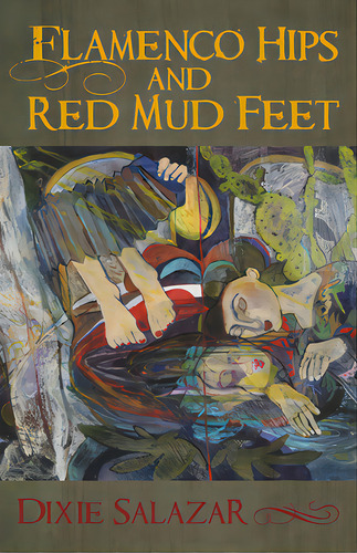 Flamenco Hips And Red Mud Feet, De Salazar, Dixie. Editorial Univ Of Arizona Pr, Tapa Blanda En Inglés