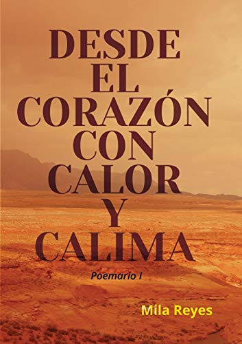 Desde El Corazon Con Calor Y Calima