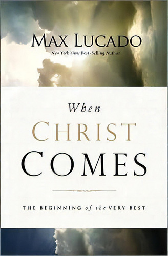 When Christ Comes, De Max, Lucado. Editorial Thomas Nelson Publishers, Tapa Blanda En Inglés