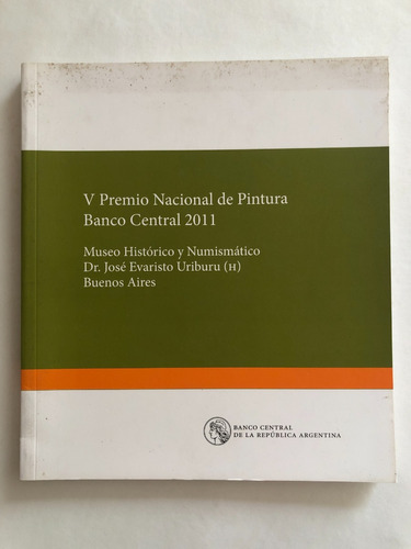 V Premio Nacional De Pintura - Banco Central 2011