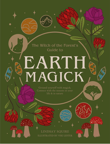 Libro: The Witch Of The Forests Guide To Earth Magick: Groun