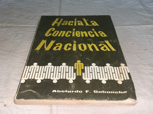 Hacia La Conciencia Nacional - Abelardo F. Gabancho (Usado)