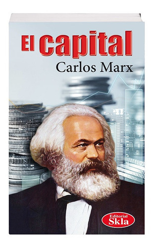 El Capital, De Carlos Marx. Editorial Skla En Español