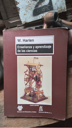 Enseñanza Y Aprendizaje De Las Ciencias / Wynne Harlen