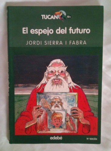 El Espejo Del Futuro Jordi Sierra I Fabra Libro Original 