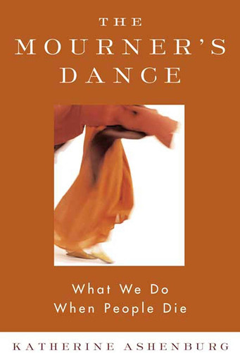 Libro:  The Mournerøs Dance: What We Do When People Die