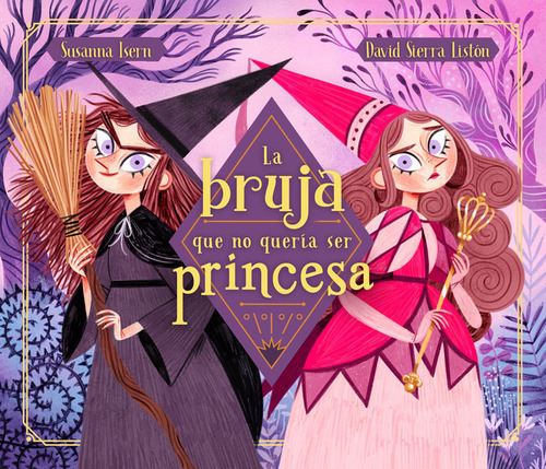 La Bruja Que No Querãâa Ser Princesa, De Isern, Susanna. Editorial Beascoa, Tapa Dura En Español