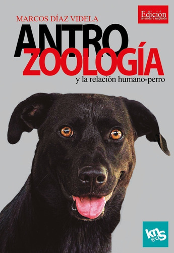 Antrozoología Y La Relación Humano-perro - Díaz Videla  - *
