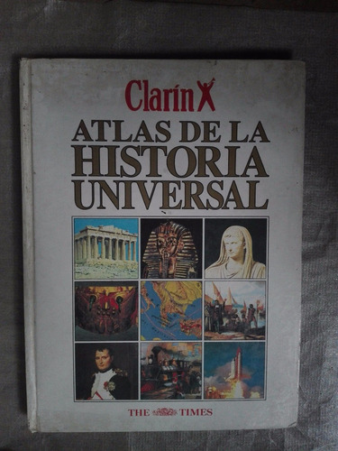 Atlas De La Historia Universal - Clarín. B1e1