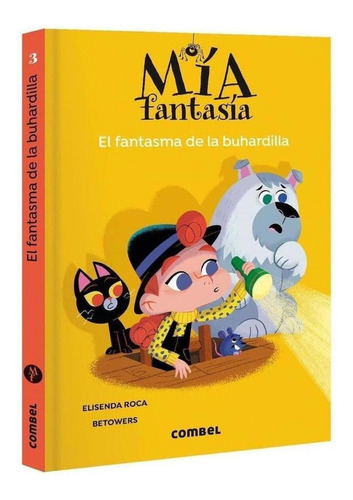 Libro: El Fantasma De La Buhardilla. Roca, Elisenda. Combel