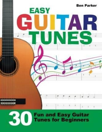 Easy Guitar Tunes - Ben Parker (paperback)