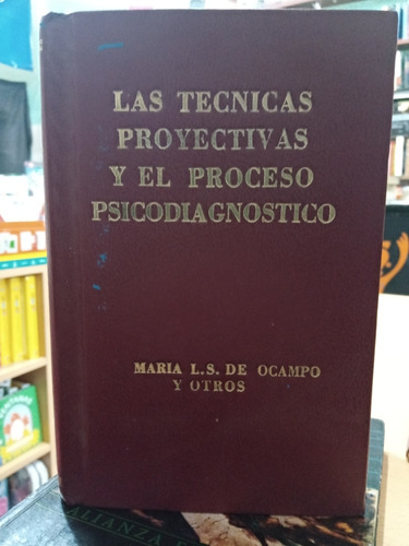 Técnicas Proyectivas Y Proceso Psicodiagnostico - Ocampo Td