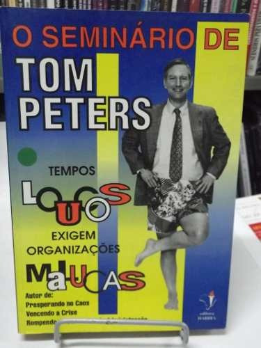 Livro O Seminário De Tom Peters 