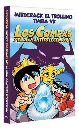 Los Compas Y El Diamantito Legendario, Mikecrack El Trollino