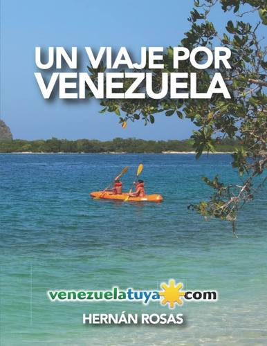 Libro Un Viaje Por Venezuela, Hernan Rosas