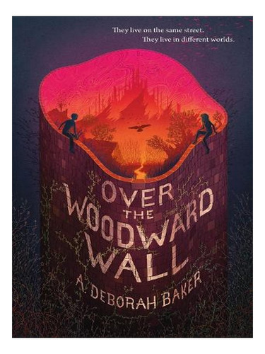 Over The Woodward Wall (hardback) - A. Deborah Baker. Ew09