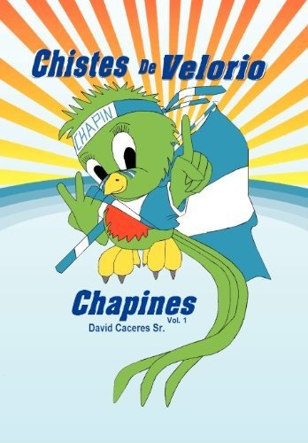 Libro : Chistes De Velorio Chapines - Caceres, David