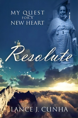 Resolute, De Lance J Cunha. Editorial Outskirts Press, Tapa Blanda En Inglés