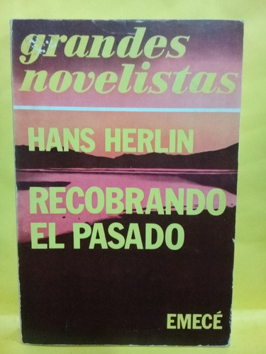 Recobrando El Pasado - Hans Herlin - Emece - Edicion 1976