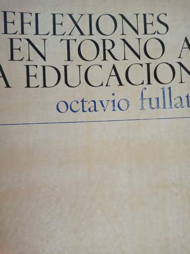 Reflexiones En Torno A La Educacion Fullat