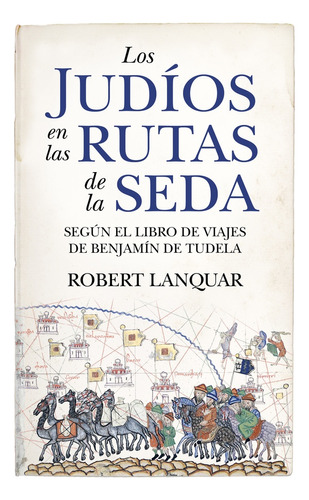 Judios En Las Rutas De La Seda, Los - Robert Lanquar