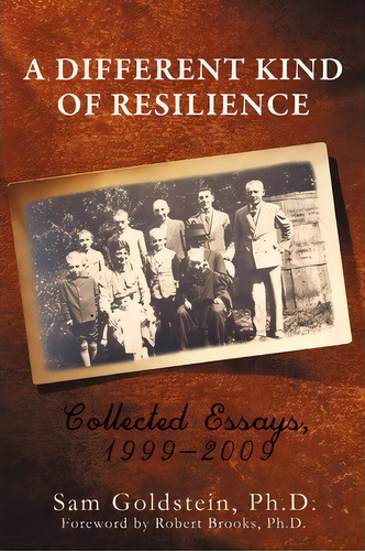 A Different Kind Of Resilience, De Ph D Sam Goldstein. Editorial Iuniverse, Tapa Blanda En Inglés