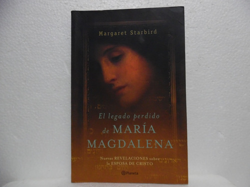 El Legado Perdido De Marìa Magdalena / Margaret Starbird / 