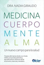 Comprar Medicina, Cuerpo, Mente, Alma - Nadia Giraudo