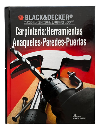 Carpintería: Herramientas-anaqueles-paredes - Black & Decker
