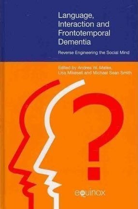 Language, Interaction And Frontotemporal Dementia - Andre...