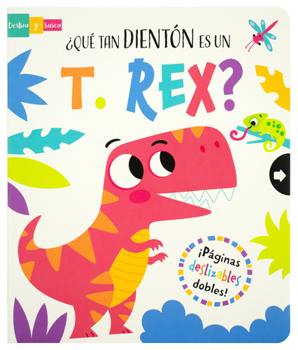 Libro con ventanas deslizables: ¿Qué tan dientón es un T-Rex?, de Regan, Lisa. Editorial Silver Dolphin (en español), tapa dura en español, 2023