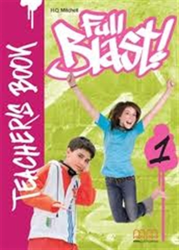 Full Blast 1 - Teacher's Book, De Mitchell, H.q.. Editorial Mm Publications, Tapa Blanda En Inglés Internacional, 2010