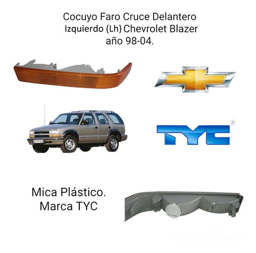Cocuyo Faro Cruce Izquierdo Chevrolet Blazer Año 98-04 Tyc.