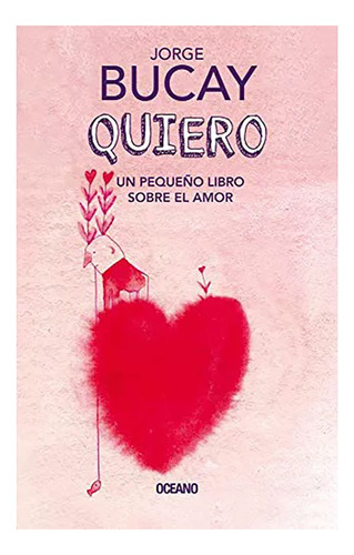 Quiero Un Pequeño Libro S/el Amortd - Bucay Jorge - #l